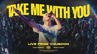 Download lagu VOUS Worship — Take Me With You — Live From VOUSCon 2024 mp3
