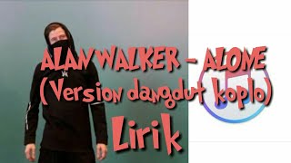 Download lagu Alan Walker - Alone (Version dangdut koplo) LIRIK mp3 Download lagu Alan Walker - Alone (Version dangdut koplo) LIRIK mp3