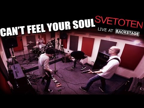 Svetoten - Can't Feel Your Soul (Live at Backstage)