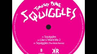 Timothy Blake - Squiggles (The Mole Remix) (KRR004)