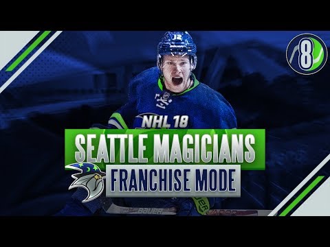 NHL 18: EXPANSION MODE - SEATTLE MAGICIANS SEASON 8