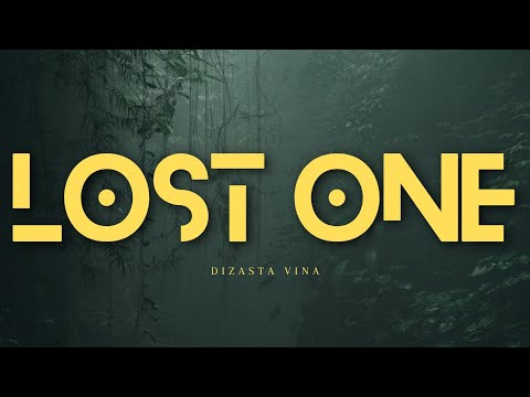 Dizasta Vina -  lost one (lyrics)