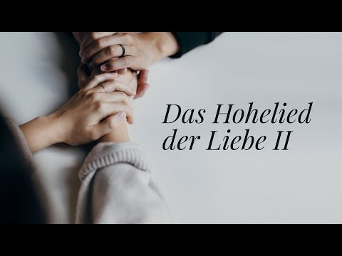 Das Hohelied der Liebe – Ehe und Sexualität in der Bibel | Teil 2 | Tim Kelly