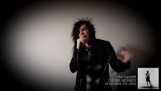 the GazettE - CLEVER MONKEY (Vocal Cover)