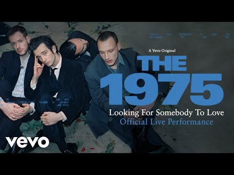 The 1975 - Looking For Somebody To Love (Official Live Performance) | Vevo