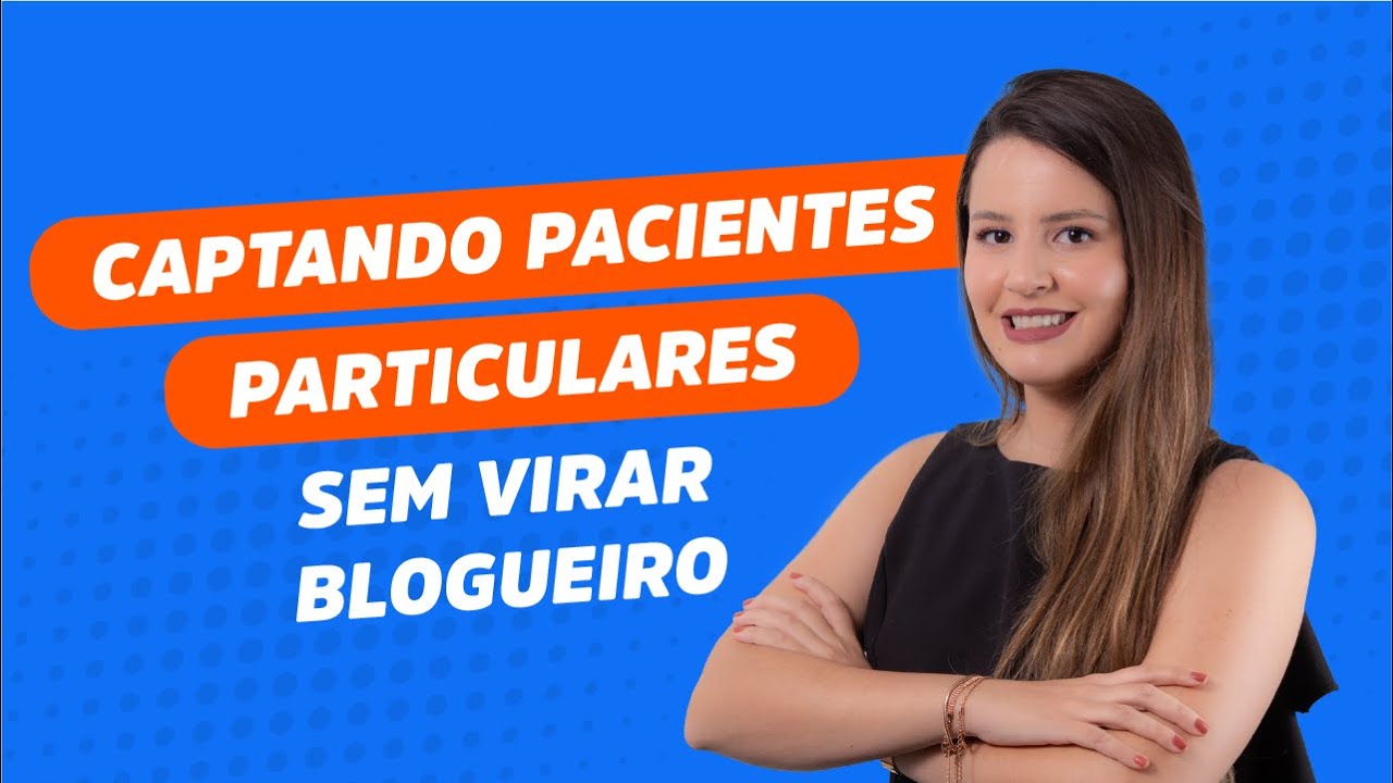 Como captar pacientes SEM instagram! Formas de atrair pacientes particulares