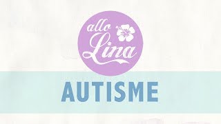 L'autisme - explication du Ciel