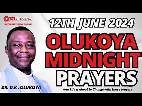 12TH JUNE 2024 MIDNIGHT DELIVERANCE PRAYERS - BATTLE AGAINST THE WASTERS OLUKOYA PRAYERS mfm live