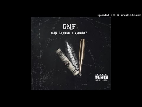 OJN Brando x Vanø187 - GNF {remix}
