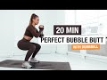 20 MIN PERFECT BUBBLE BUTT WORKOUT With Weight