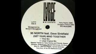 95 North Feat. Dave Sinkfield -- Get Your (Mind Together) (Large Original Mix)