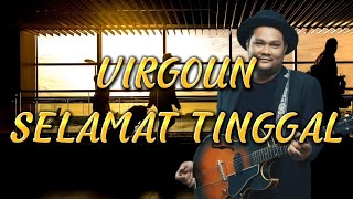 Download lagu VIRGOUN SELAMAT TINGGAL LIRIKLAGU POPULER Andai dulu kau tak pergi dari hidupku mp3 Download lagu VIRGOUN SELAMAT TINGGAL LIRIKLAGU POPULER Andai dulu kau tak pergi dari hidupku mp3