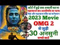 OMG 2 movie unknown facts making budget boxoffice Bts shooting locations review trivia Akshay Kumar