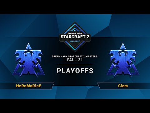 SC2 - HeRoMaRinE vs. Clem - DreamHack SC2 Masters 2021: Fall - Playoffs - EU