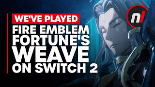 We've Played Fire Emblem: Fortune's Weave on Switch 2 - Is It Any Good?