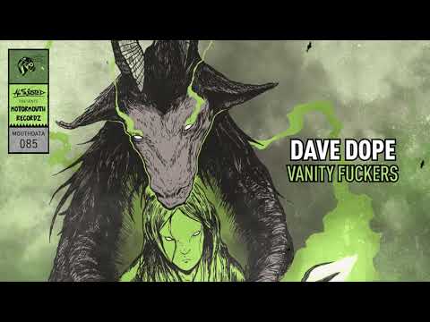 DAVE DOPE  - "Vanity Fuckers"