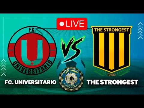 🔴#EN_VIVO | 🔴  FC. UNIVERSITARIO  vs THE STRONGEST | La 1ra de La Red Deportiva