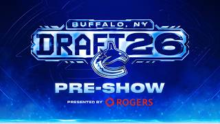 LIVE | Canucks 2026 NHL Draft Pre-Show