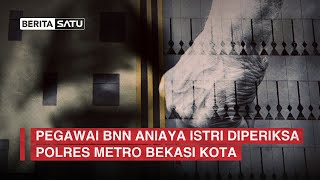 Download lagu Pegawai BNN Aniaya Istri Diperiksa Polres Metro Bekasi Kota mp3