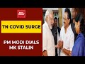 Coronavirus In Tamil Nadu| PM Modi Dials DMK Head MK Stalin Enquires About Covid-19 Surge | Breaking