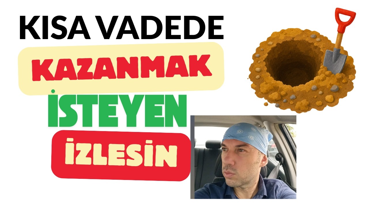 Kısa Vadede Kazanmak İsteyenler İzlesin