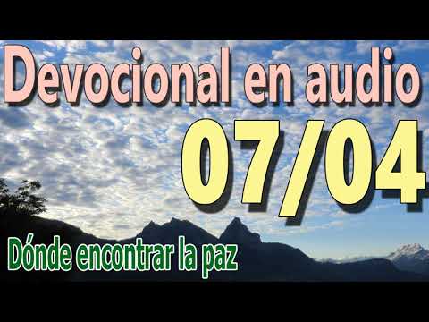 Devocional en audio 07/04 - Dónde encontrar la paz