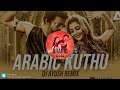 Arabic Kuthu Remix DJ Manik 2023 Halamithi Habibo Remix Hindi Electro Hot Dance Mix