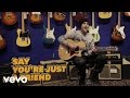 Say You're Just A Friend (Acoustic) (VEVO LIFT ...