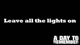 A Day To Remember - Leave All The Lights On