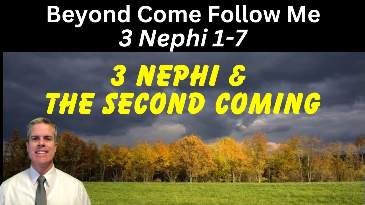 3 Nephi 1-7: Beyond Come Follow Me