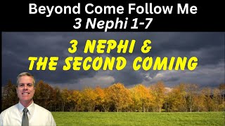 3 Nephi 1-7: Beyond Come Follow Me