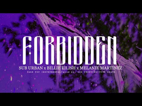 Dark Pop Type Beat - "FORBIDDEN"ㅣSub Urban x Billie Eilish x Melanie Martinez Type Beat