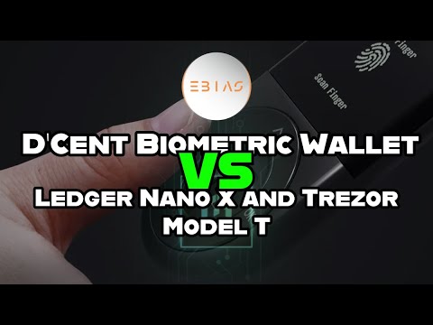 Review D’Cent Biometric Wallet vs  Ledger Nano X and Trezor Model T