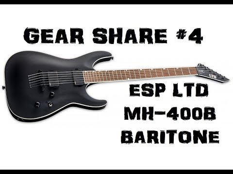 Gear Share #4 ESP LTD MH-400B Baritone