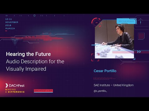 DACHfest 2018 - Hearing the Future — Cesar Portillo