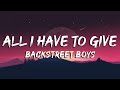 All I Have To Give Backstreet Boys Lyrics