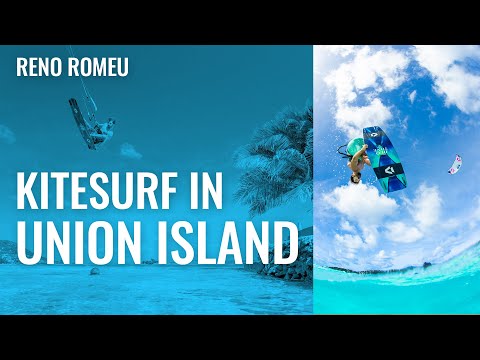 Union Island - One of the best places for kitesurf in the World!