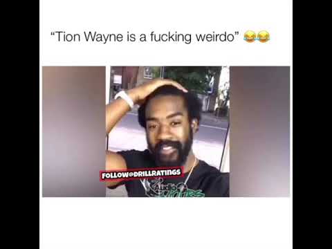 Tion Wayne is a fucking weirdo