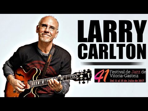 Larry Carlton Quartet - Festival de Jazz de Vitoria-Gasteiz 2017