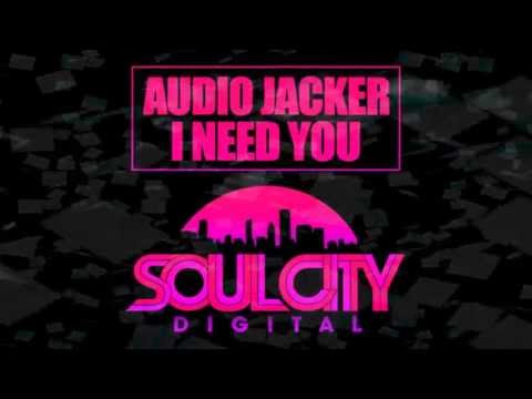 Audio Jacker -  I Need You (Original Mix)