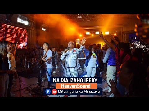 Na dia izaho irery HeavenSound