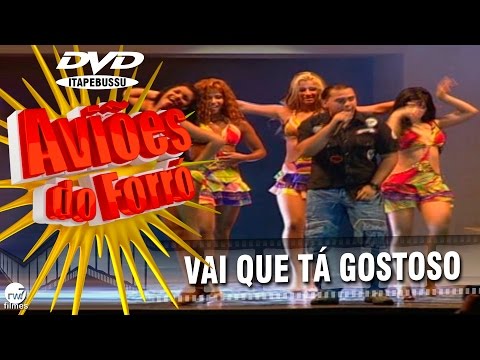 Xand Avião - Aviões do Forró - 1º DVD Oficial - Vai que tá gostoso