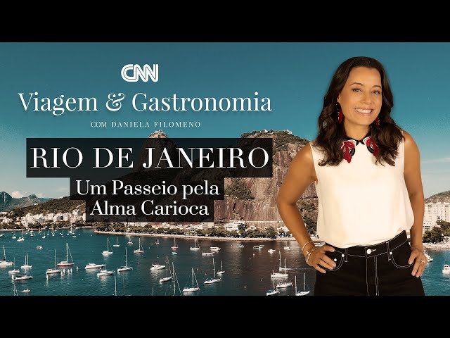 CNN Viagem & Gastronomia: Rio de Janeiro: Um Passeio pela Alma Carioca – 19/02/2022