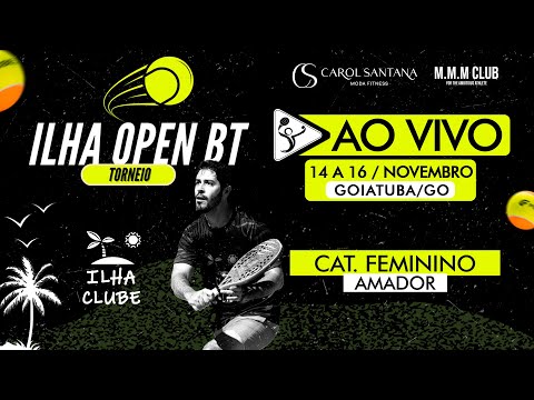 ILHA OPEN BT - GOIATUBA-GO -QUARTAS DE FINAL FEMININO B