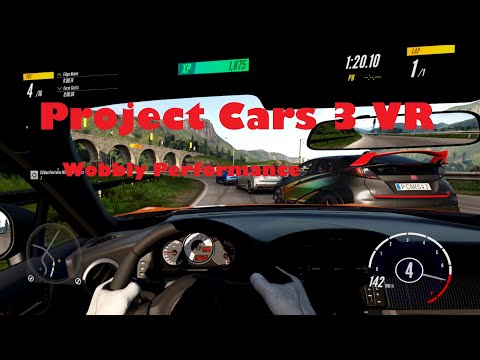 Project Cars 3 VR - Wobbly Performance