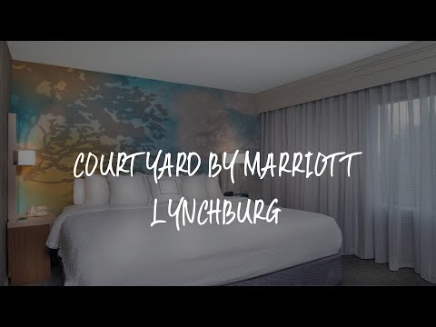 Courtyard by Marriott Lynchburg Review - Lynchburg , United States of America