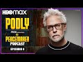 Podly: El podcast de Peacemaker | Episodio 8 con James Gunn | HBO Max