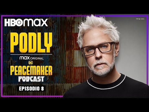 Podly: El podcast de Peacemaker | Episodio 8 con James Gunn | HBO Max