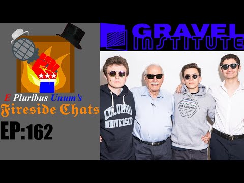 E Pluribus Unum's Fireside Chats Episode 162: My thoughts on the Gravel Institute