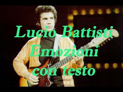 Lucio Battisti - Emozioni con testo